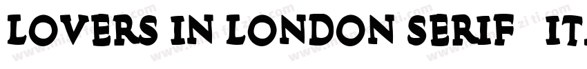 Lovers in London Serif   Italic字体转换